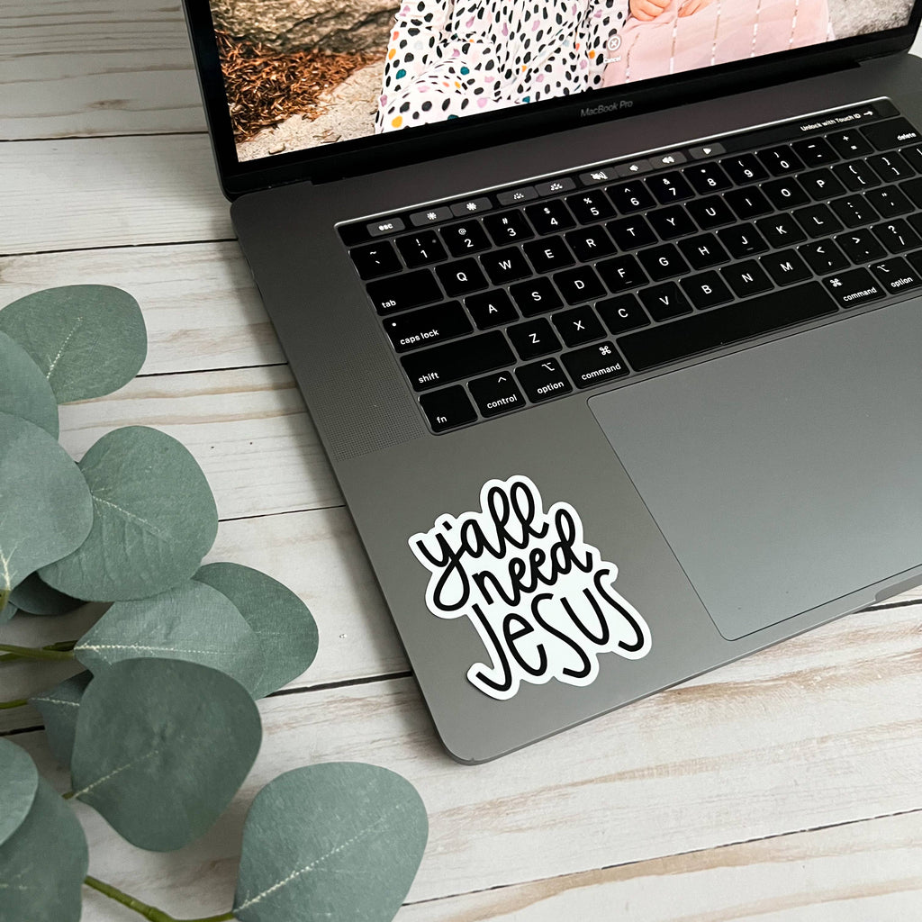 Y'all Need Jesus | Christian stickers | Yall need Jesus