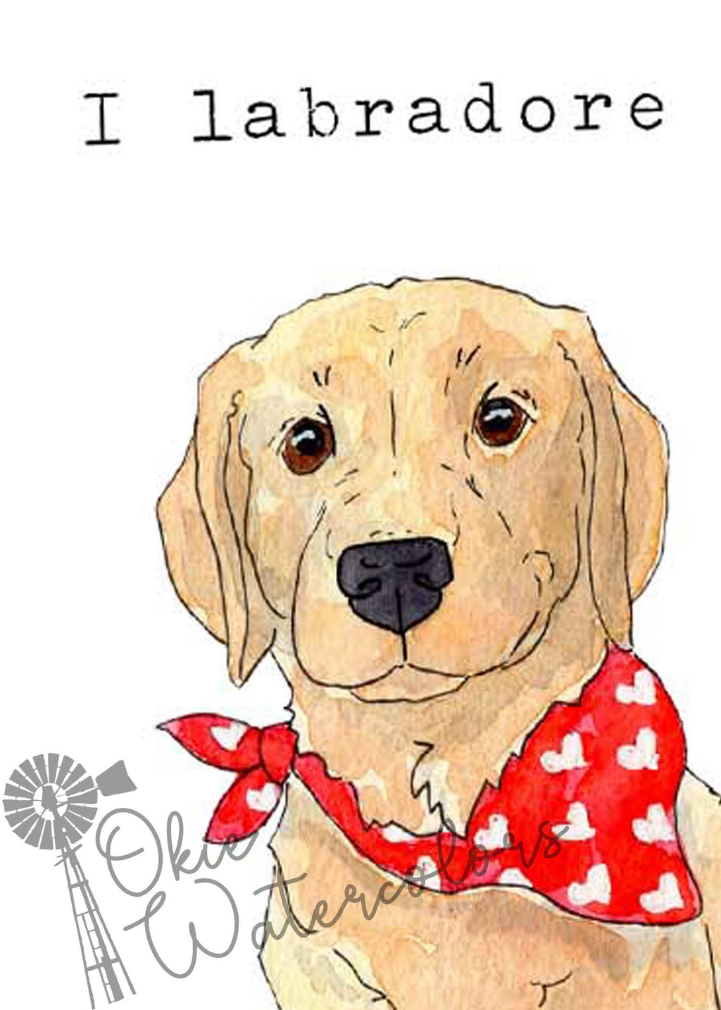 Labrador Love Card "I labradore you."  5"x7" Greeting Card