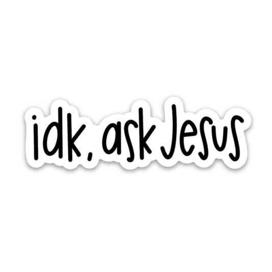 IDK ask Jesus sticker | Christian faith stickers