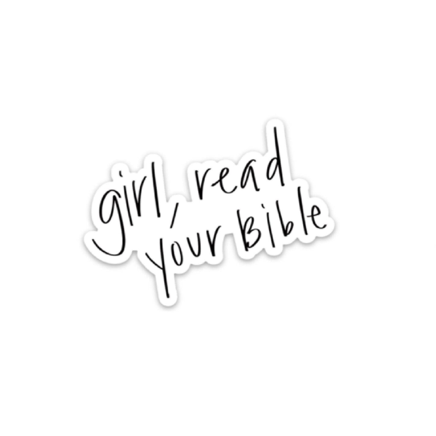 Girl Read Your Bible Sticker