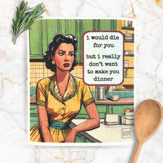 Die for You Make Dinner - Funny Retro Swedish Dishcloth