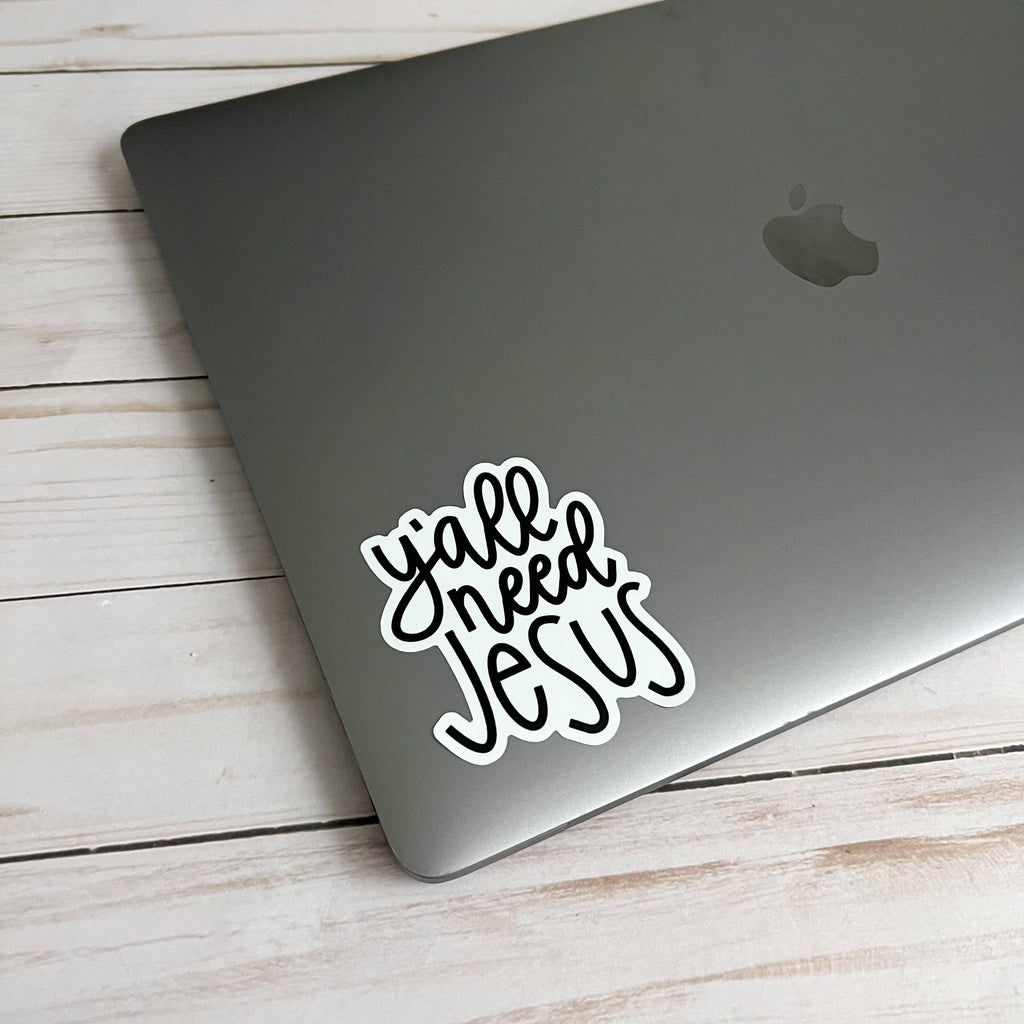 Y'all Need Jesus | Christian stickers | Yall need Jesus